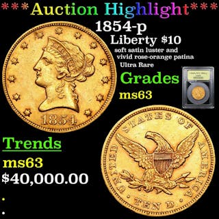 ***Auction Highlight*** 1854-p Gold Liberty Eagle $10 Graded Select