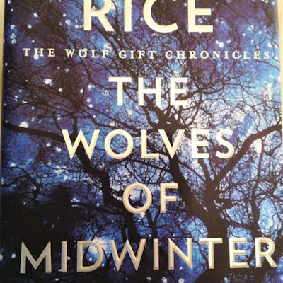 The Wolves Of Midwinter The Wolf Gift Chronicles Rice Barnebys