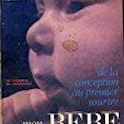 De La Conception Au Premier Sourire Mon Bebe Guide Barnebys De La Conception Au Premier Sourire Mon Bebe Guide Barnebys