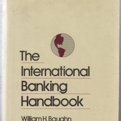 The International Banking Handbook Mandich Donald R Baughn William H Barnebys